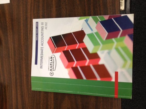 Intermediate Accounting Kaplan (III AC302, Kaplan University)