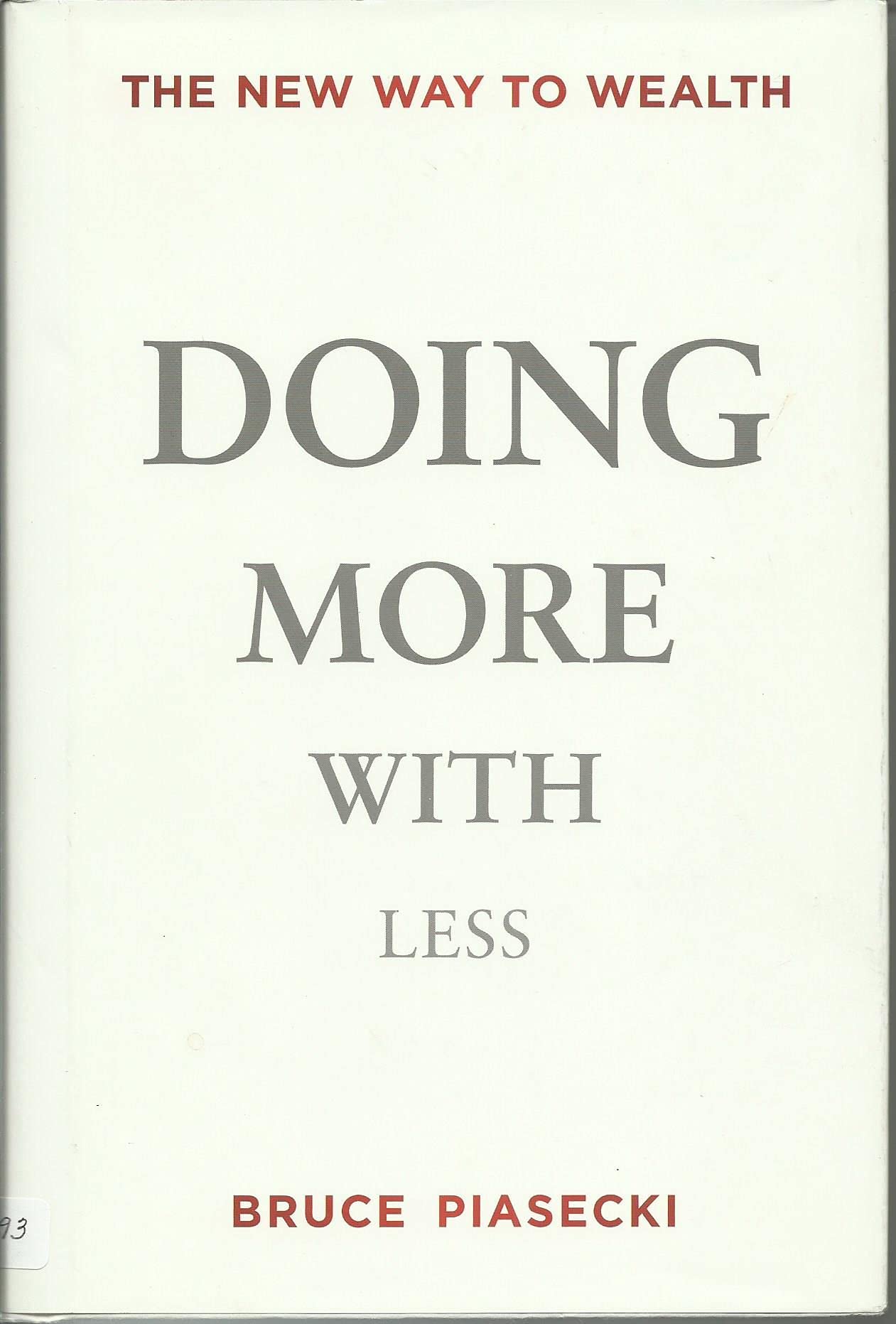 Doing More with Less: The New Way to Wealth