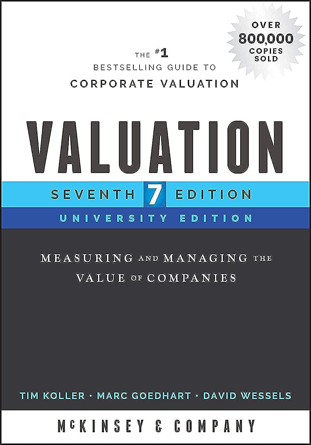 Valuation: Measuring and Managing the Value of Companies, University Edition...