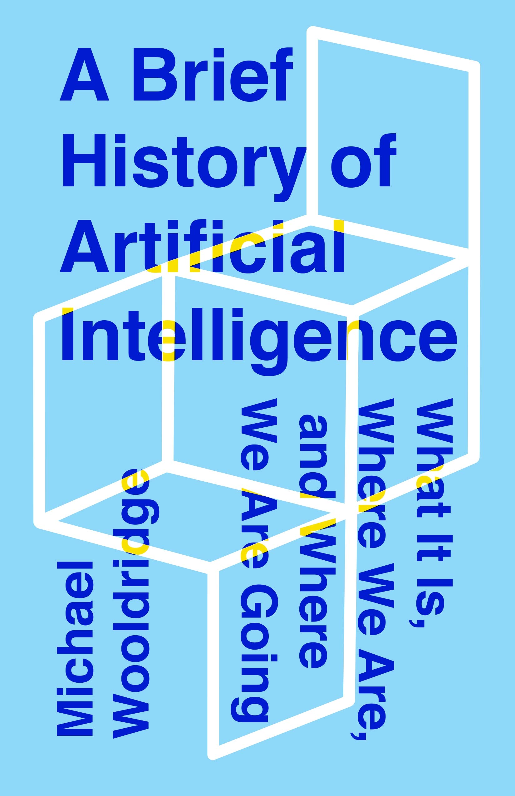 A Brief History of Artificial Intelligence: What It Is, Where We Are, and Wh... - Picture 1 of 1