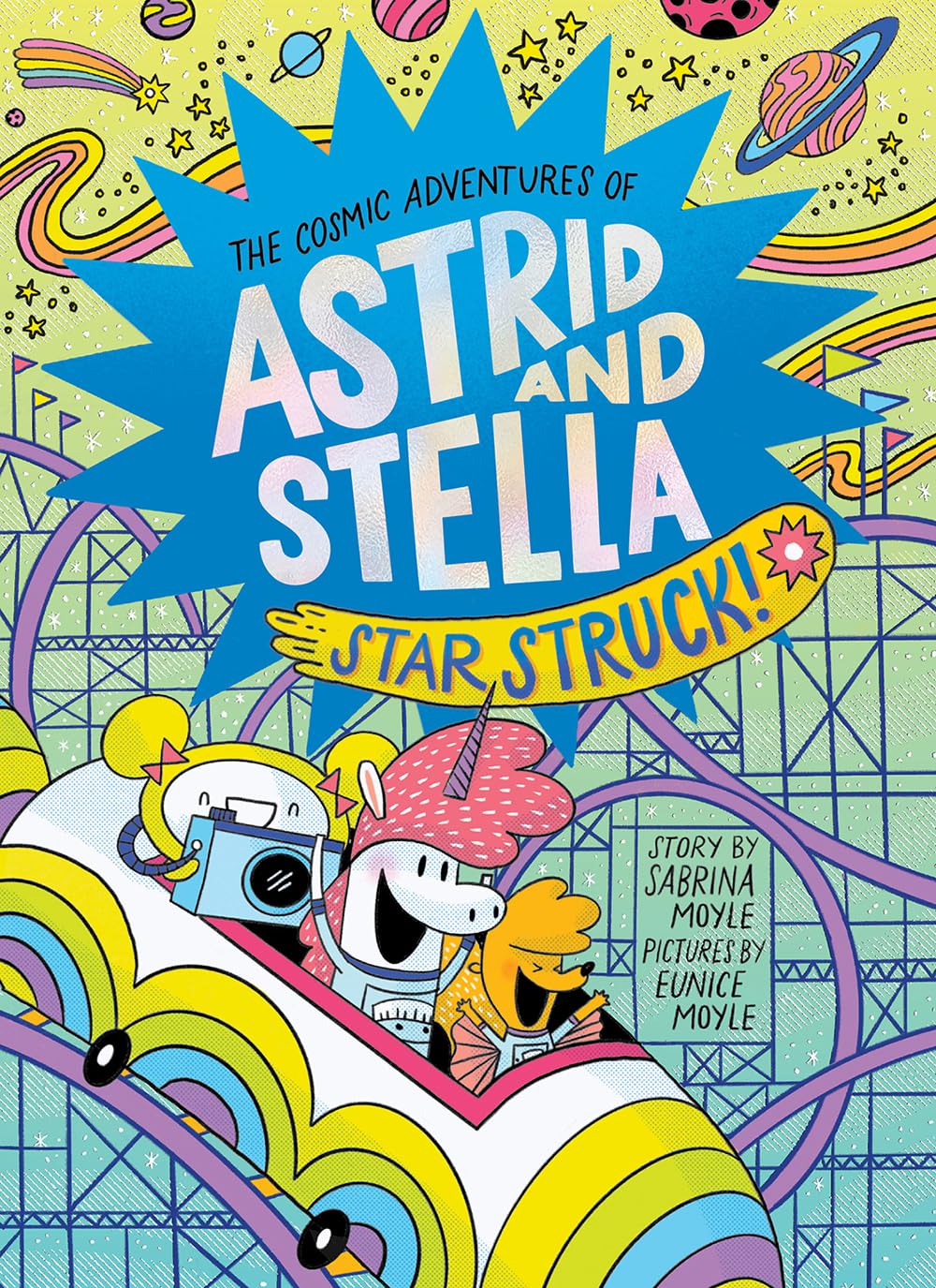 Star Struck! (The Cosmic Adventures of Astrid and Stella Book #2 (A Hello!Lu...