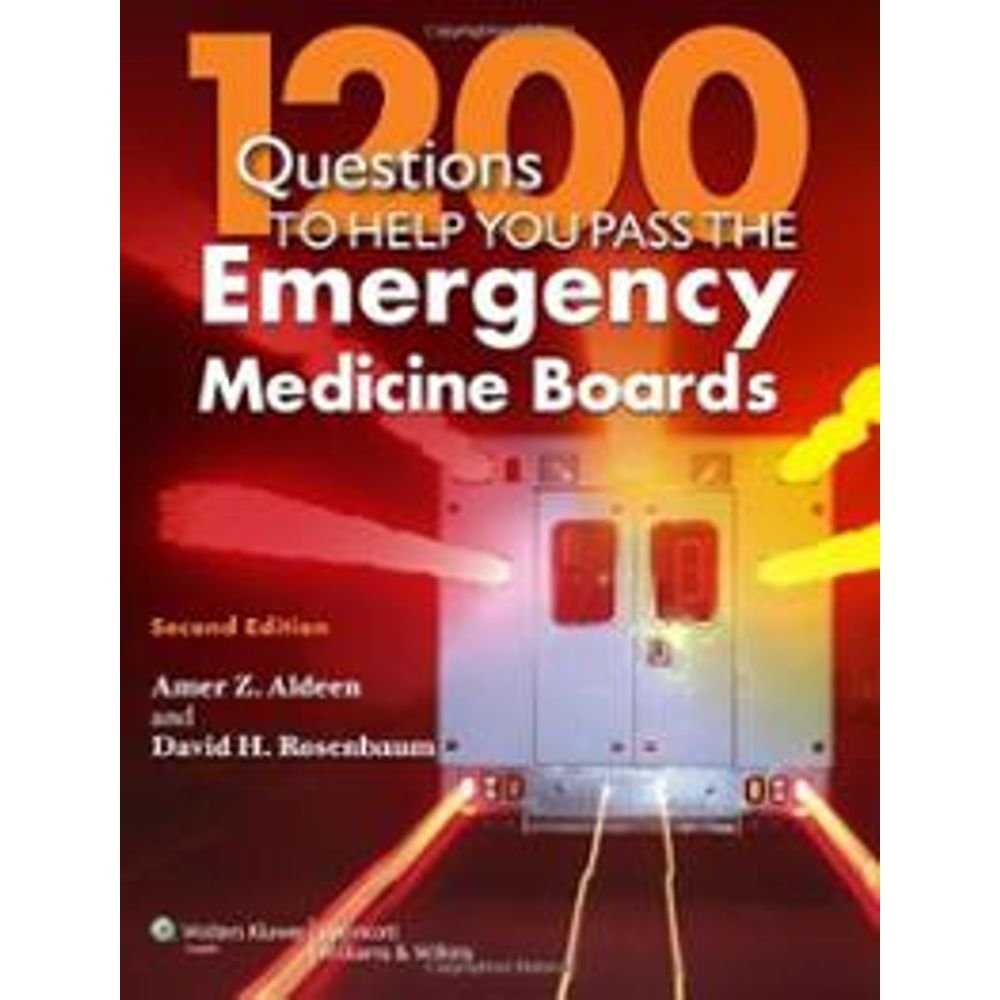 1200 Questions to Help You Pass the Emergency Medicine Boards