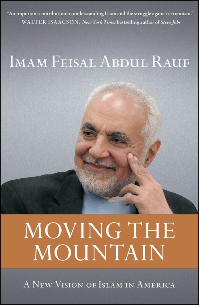 Moving the Mountain: A New Vision of Islam in America (A Bestseller for Amer...