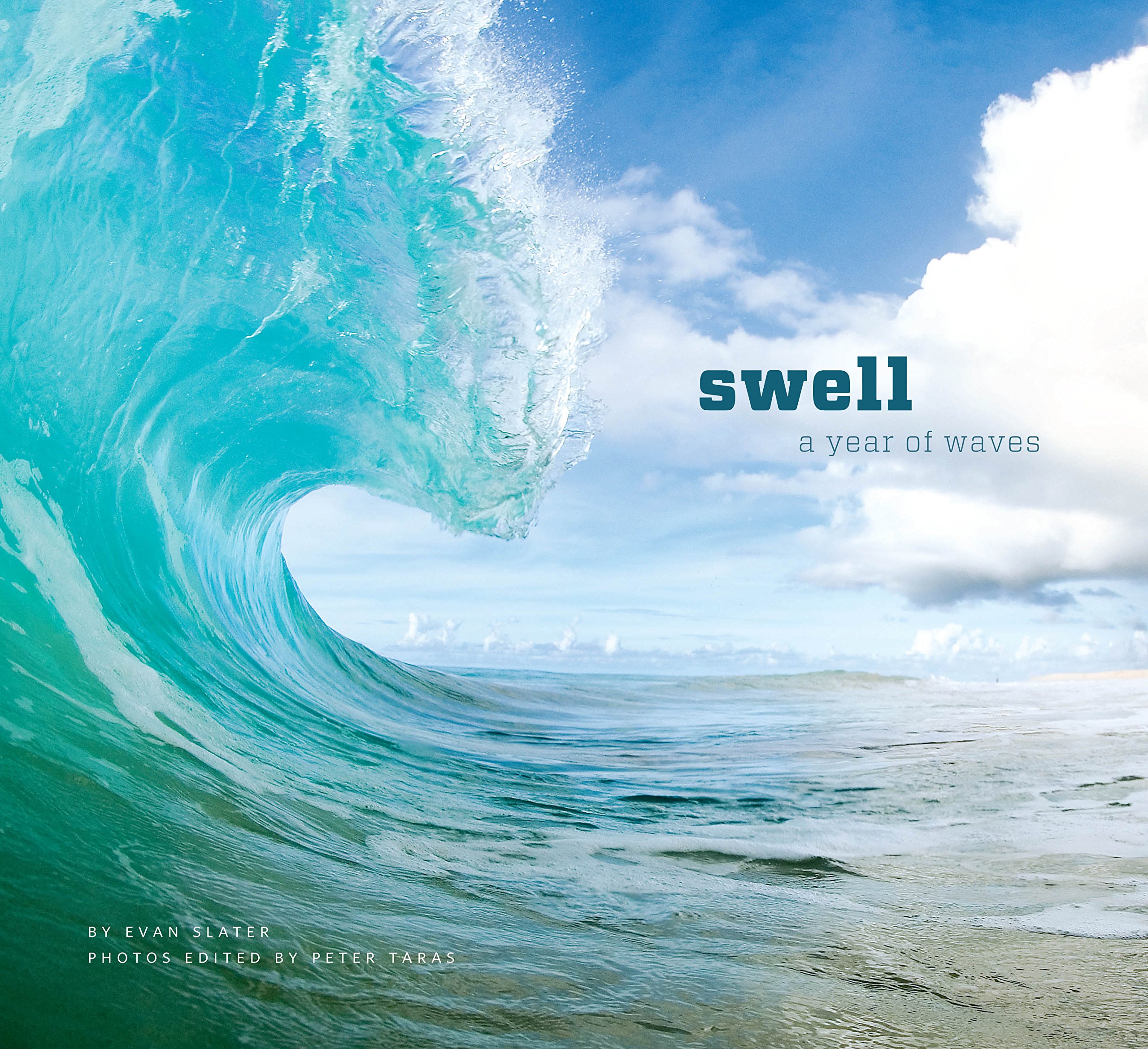 Swell: A Year of Waves (Ocean Coffee Table Book, Book About Surfing)