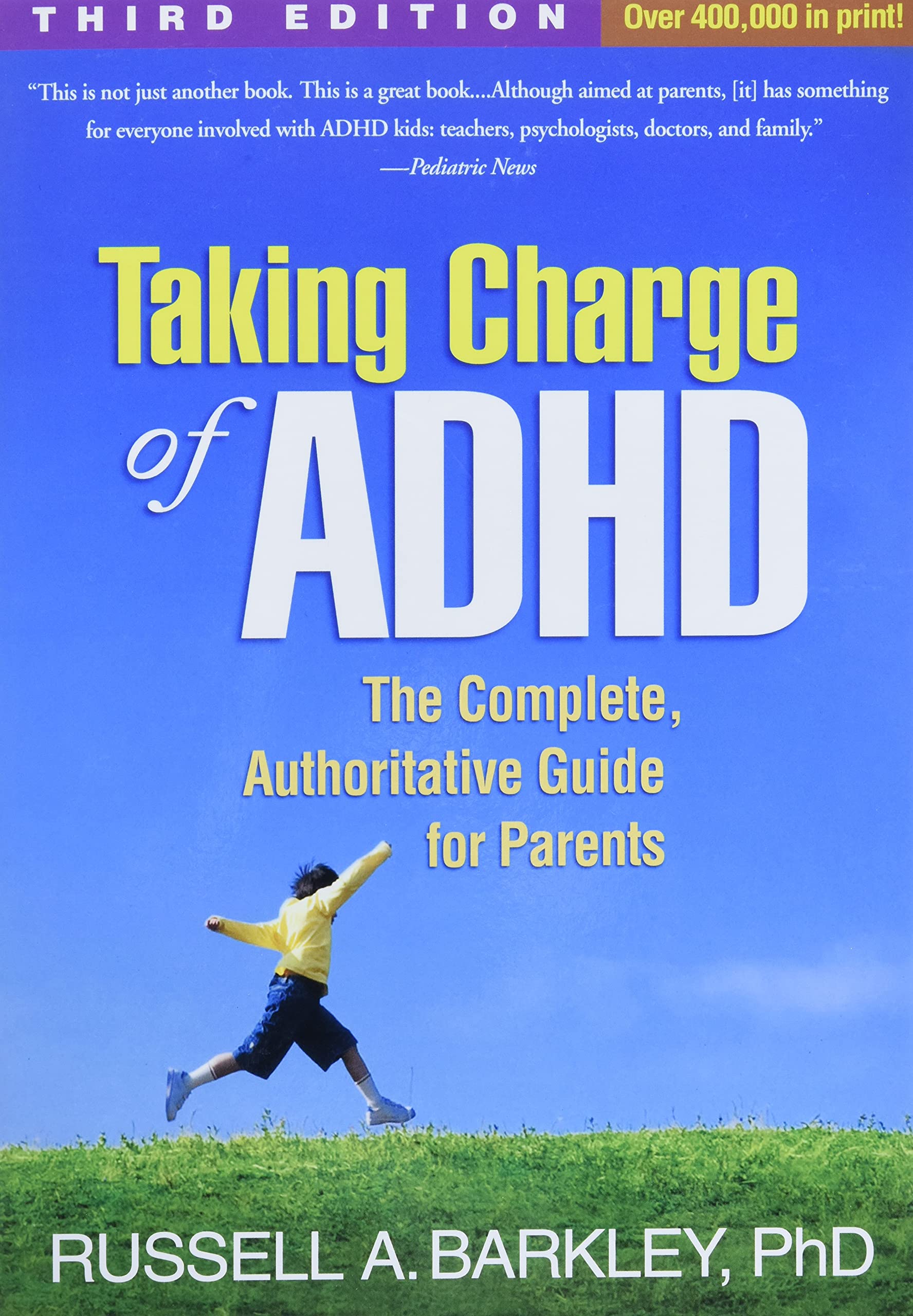 Taking Charge of ADHD, Third Edition: The Complete, Authoritative Guide for …