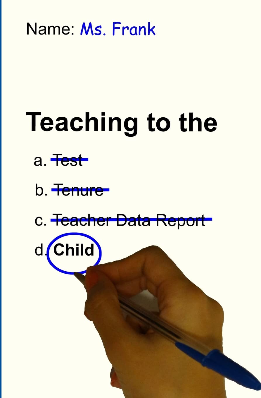 Teaching to the Child – Frank, Ms. – Good – See condition notes