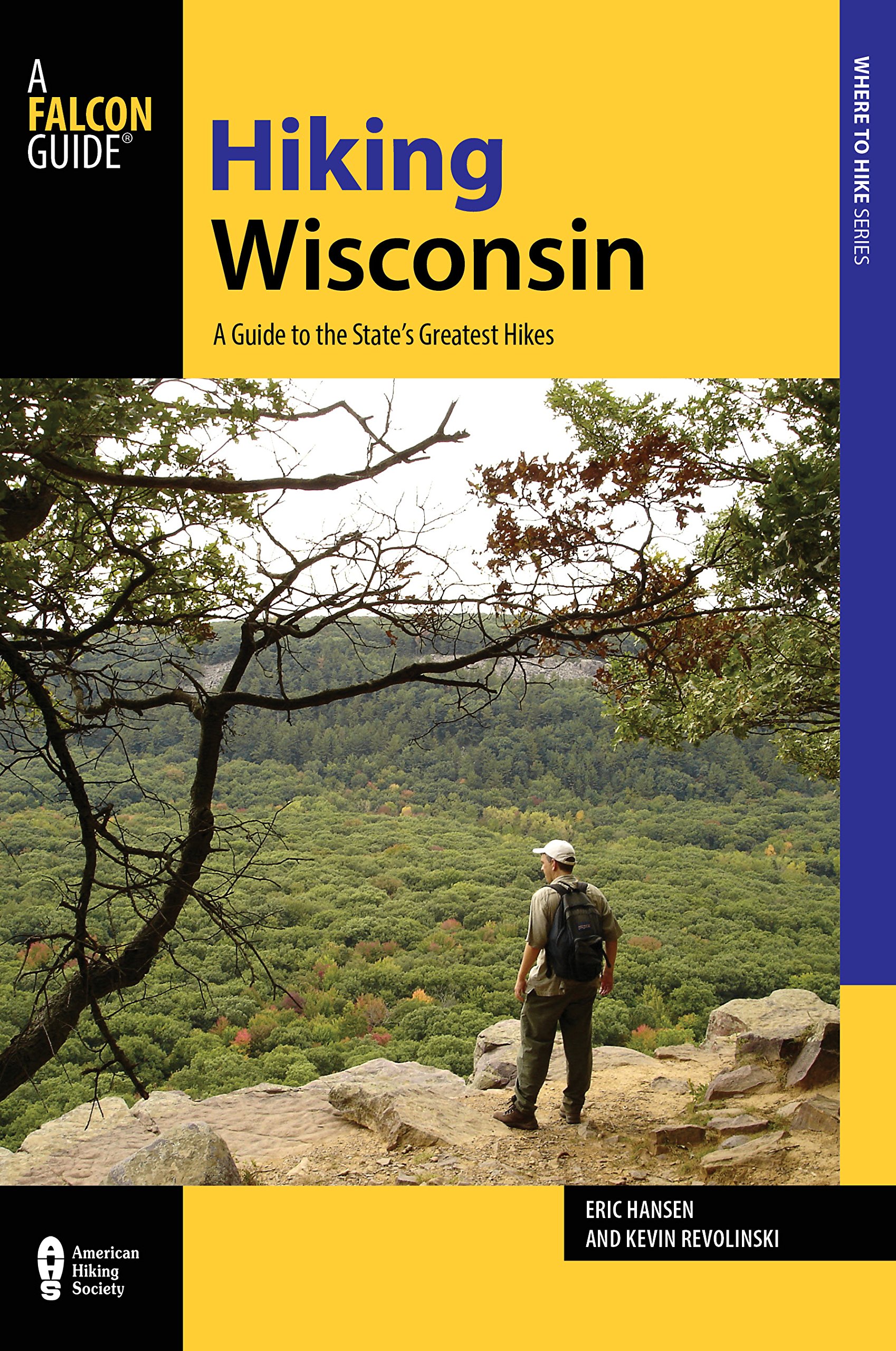 Hiking Wisconsin: A Guide to the States Greatest Hikes (State Hiking Guides ...