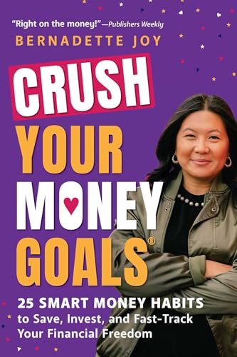 CRUSH Your Money Goals: 25 Smart Money Habits to Save, Invest, and Fast-Trac…