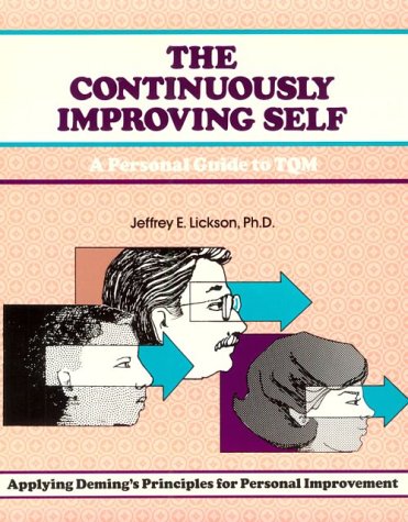The Continuously Improving Self: A Personal Guide to TQM