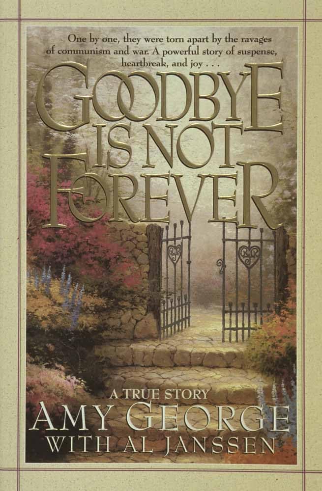 Goodbye Is Not Forever - George, Amy|Janssen, Al - Good - See condition note... - Bild 1 von 1