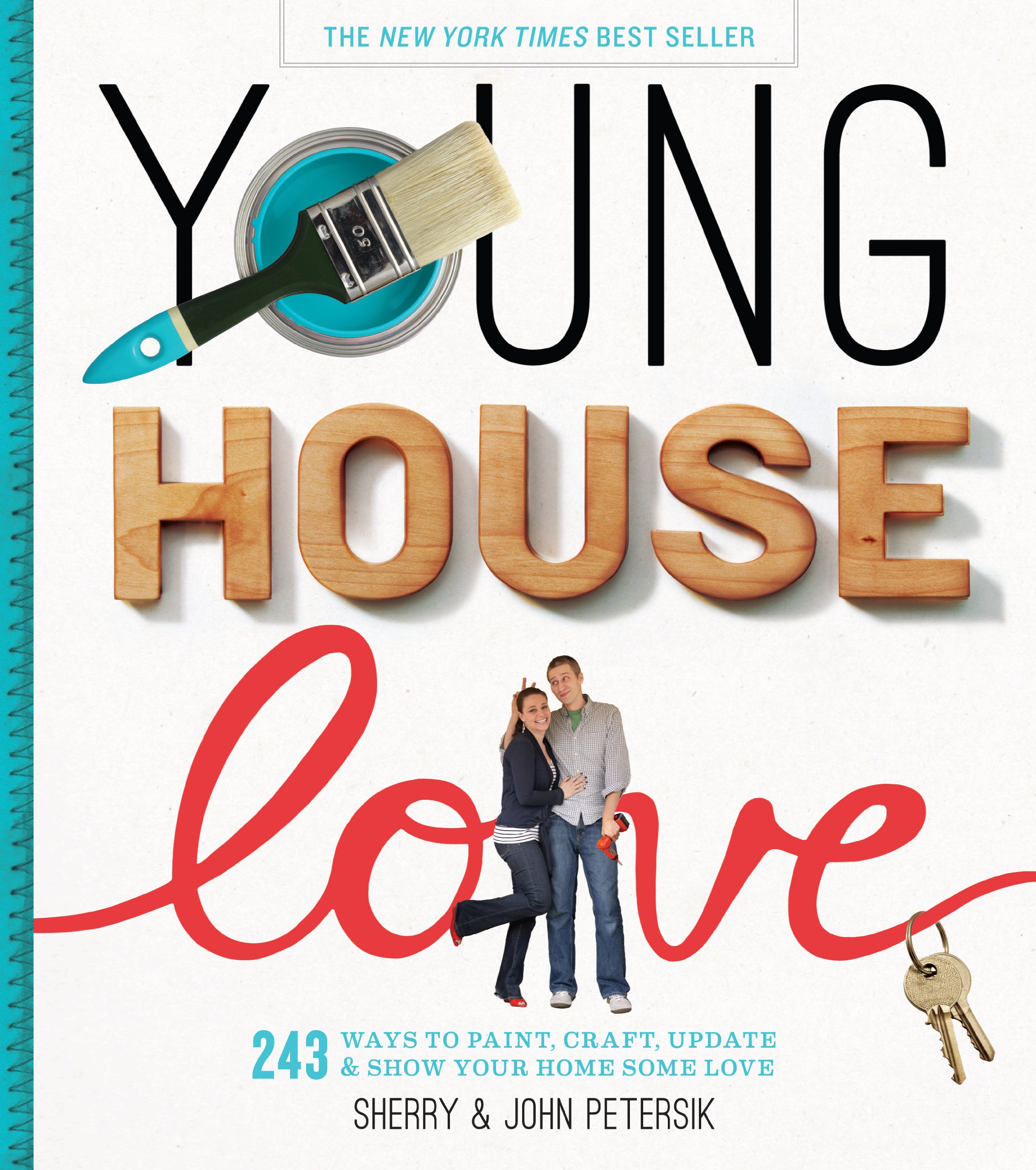 Young House Love: 243 Ways to Paint, Craft, Update & Show Your Home Some Lov…
