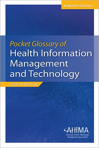 Pocket Glossary of Health Information Management and Technology