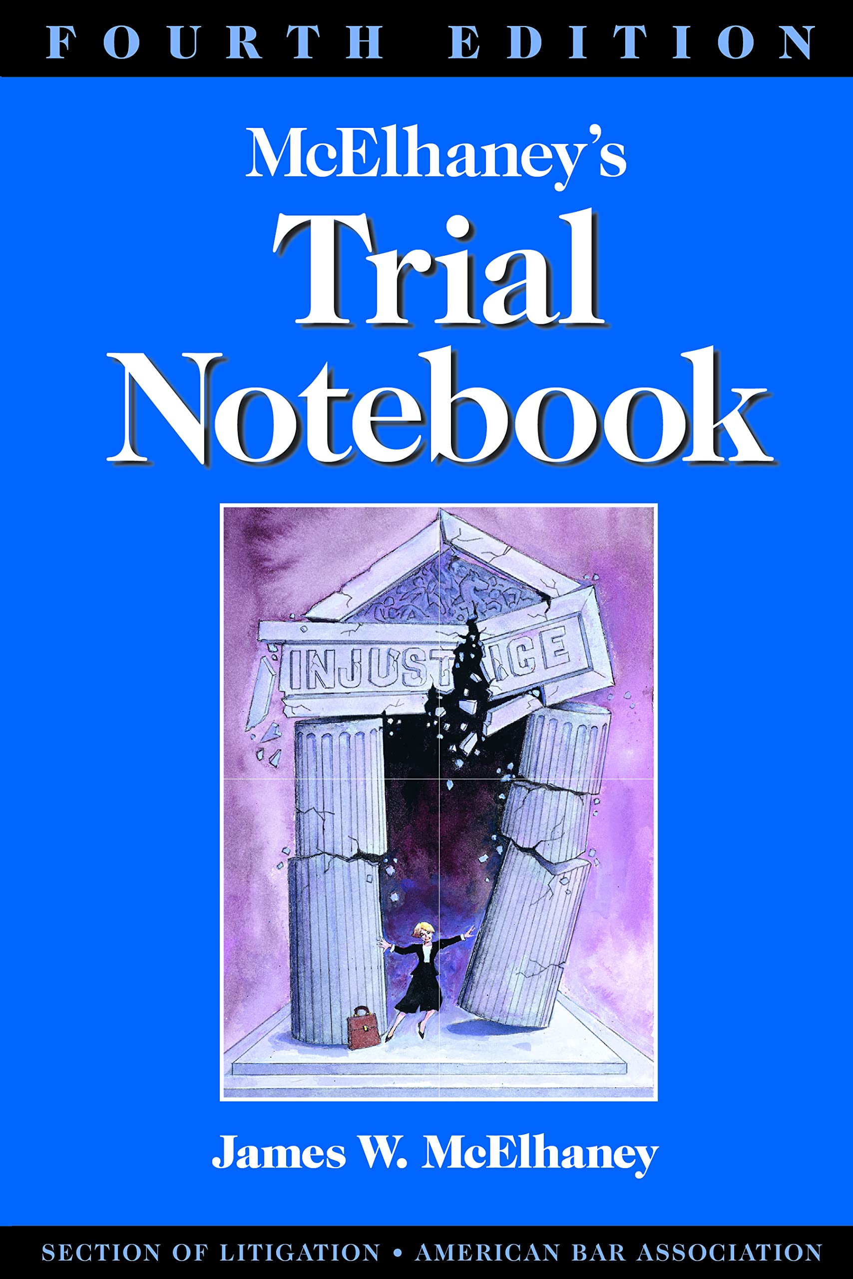 McElhaney’s Trial Notebook, Fourth Edition