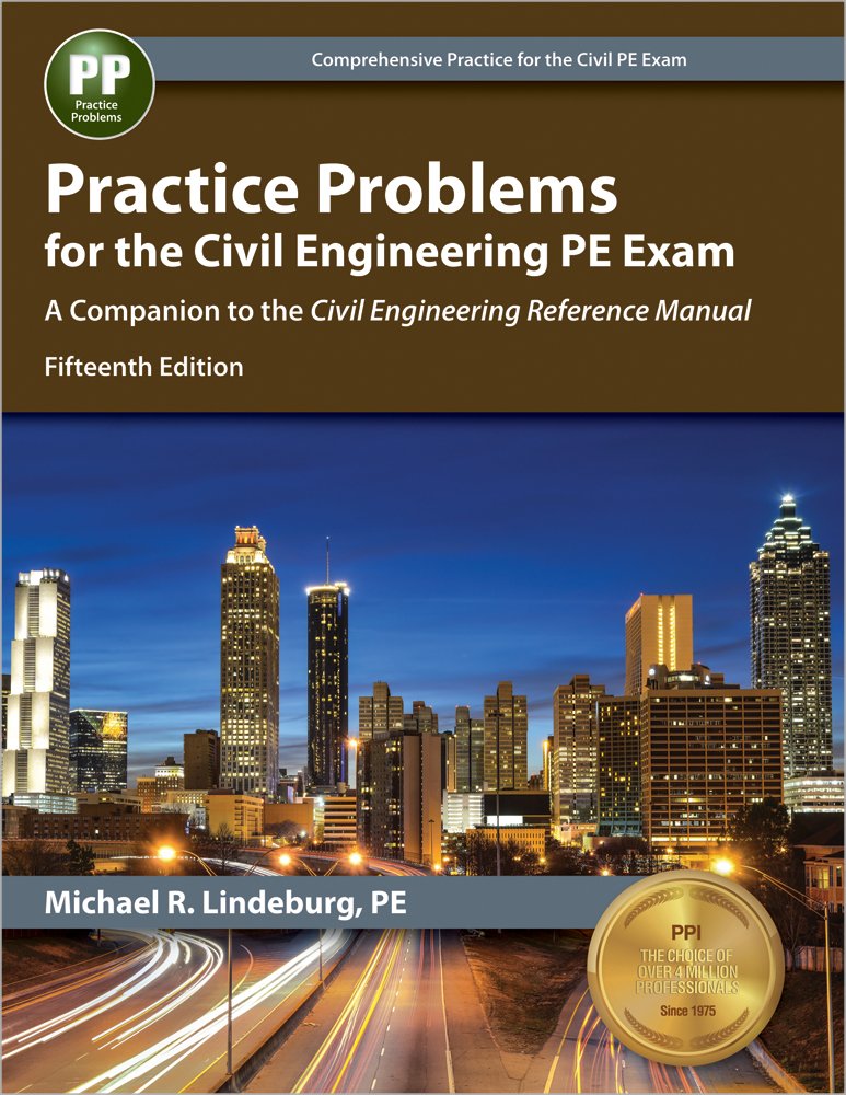 Practice Problems for the Civil Engineering PE Exam: A Companion to the Civi…
