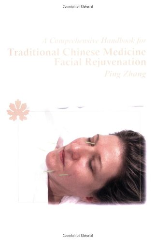 A Comprehensive Handbook for Traditional Chinese Medicine Facial Rejuvenatio…