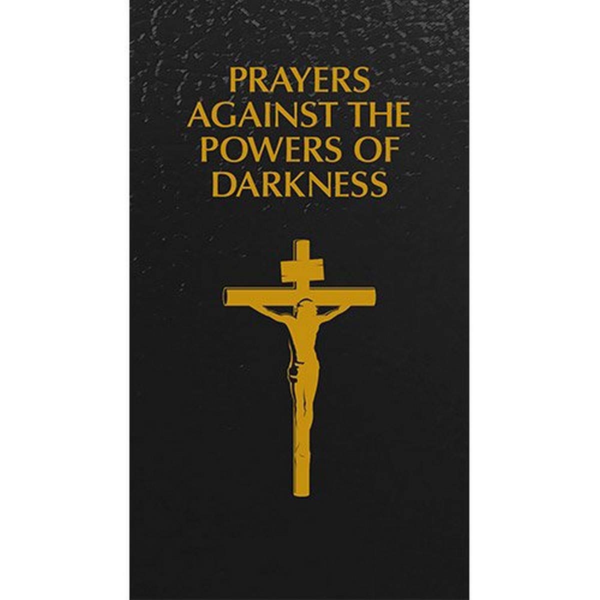 Prayers Against the Powers of Darkness(book cover colors may vary)