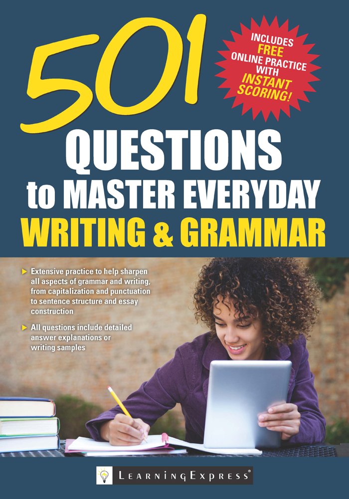 501 Questions to Master Everyday Grammar and Writing (501 Grammar and Writin...