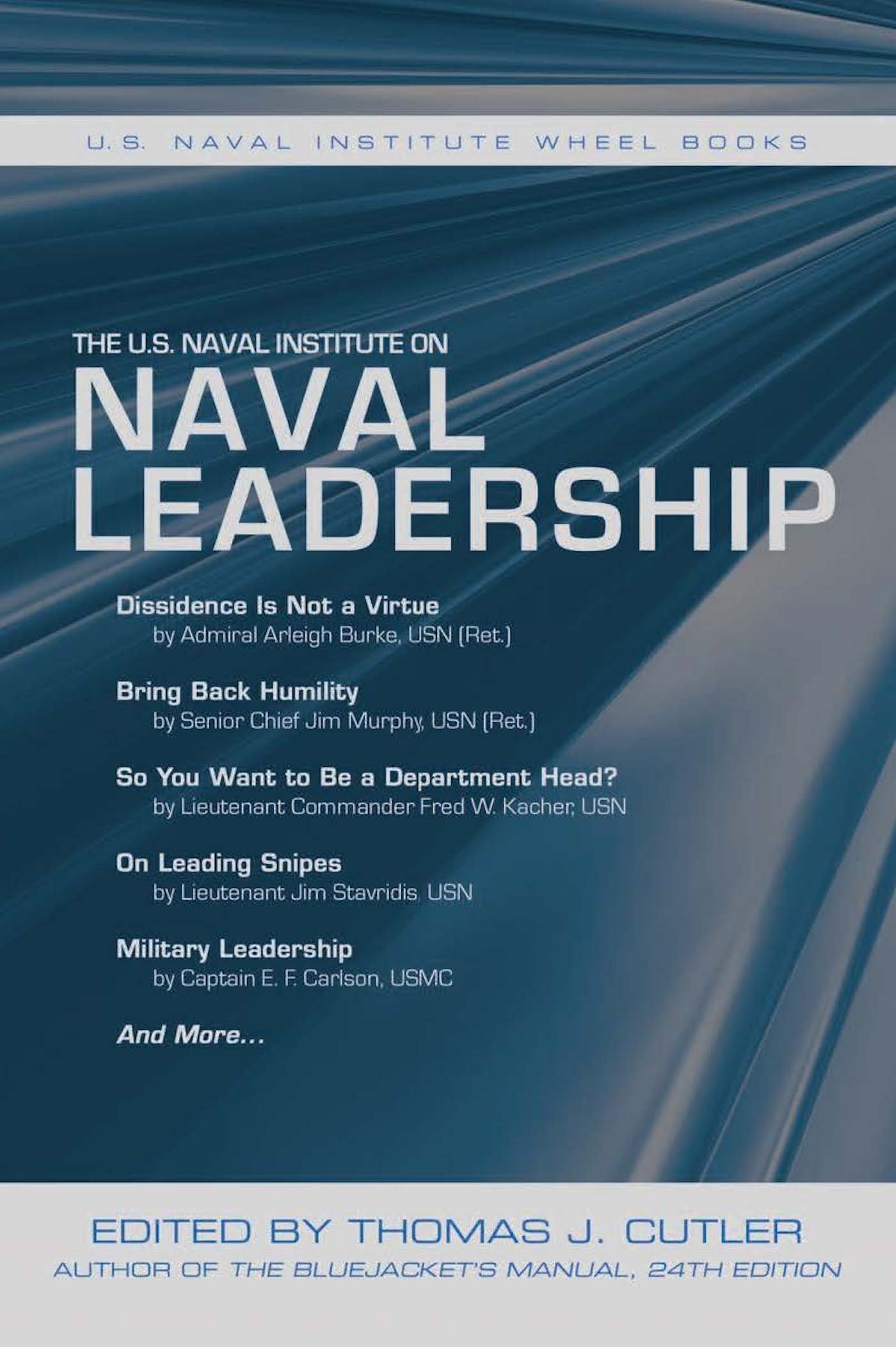 The U.S. Naval Institute on Naval Leadership (U.S. Naval Institute Wheel Boo…