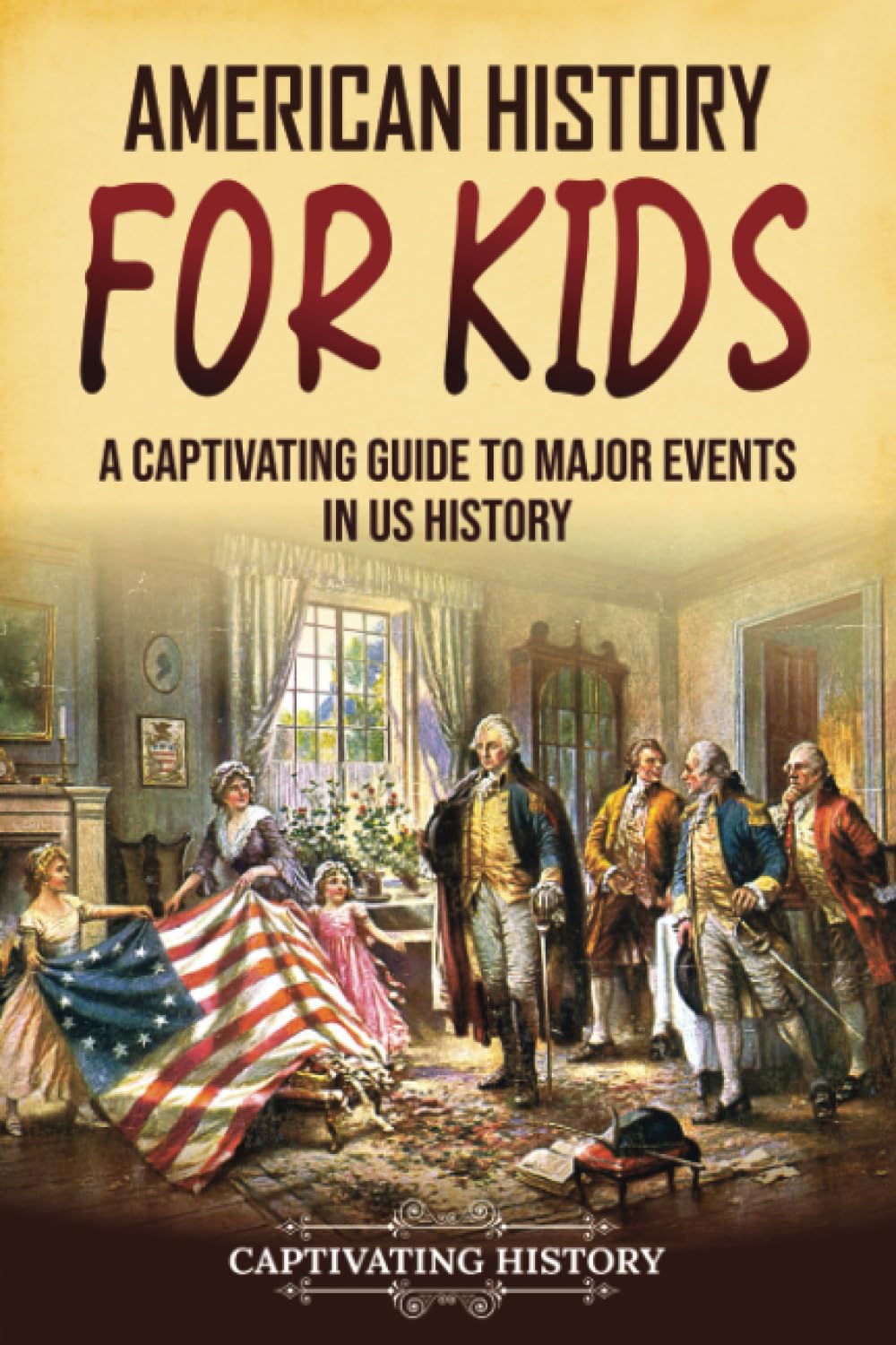 American History for Kids: A Captivating Guide to Major Events in US History…