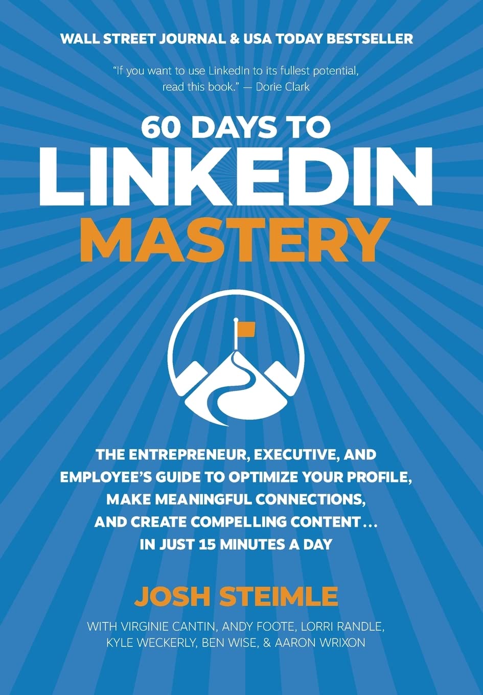 60 Days to LinkedIn Mastery: The Entrepreneur, Executive, and Employee’s Gui…