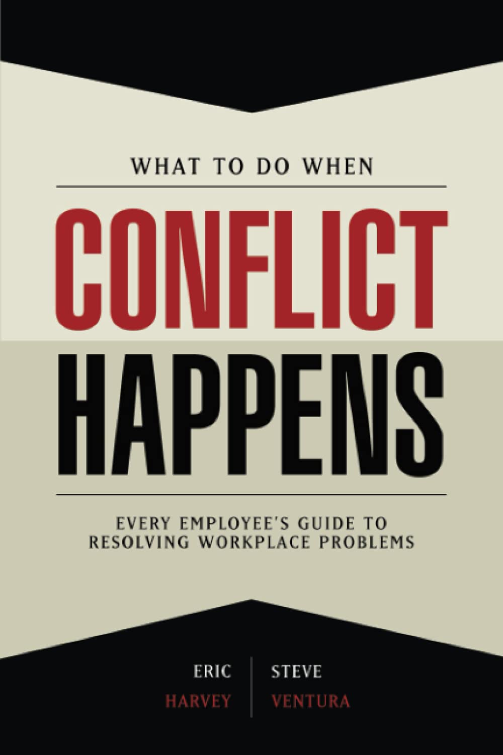 What to Do When Conflict Happens Harvey, Eric|Ventura, Steve paperback Good