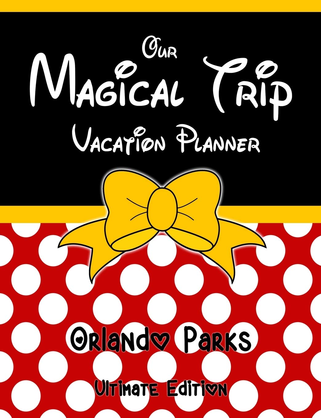 Our Magical Trip Vacation Planner Orlando Parks Ultimate Edition – Red Spott…