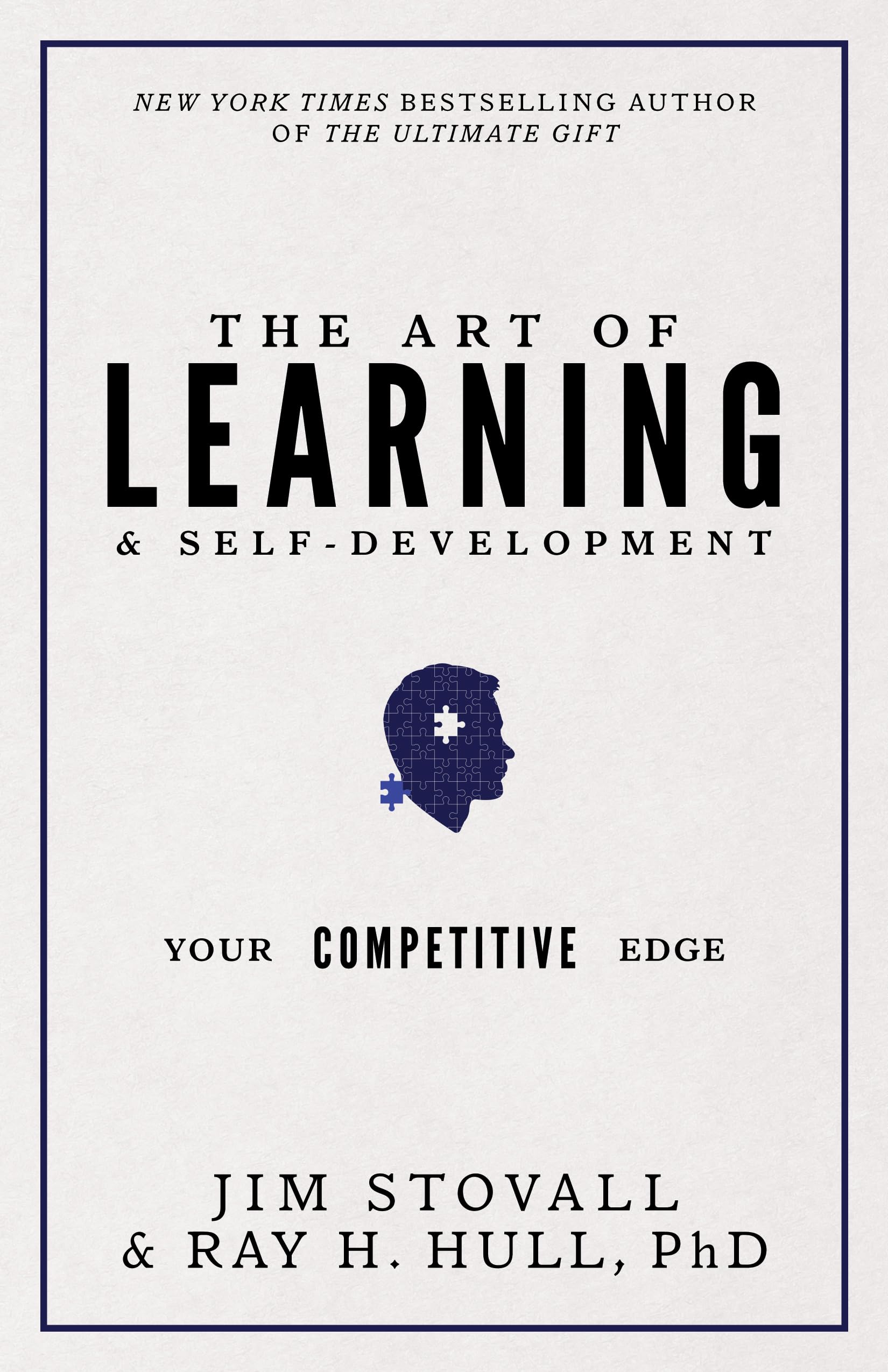 The Art of Learning and Self-Development: Your Competitive Edge (Your Compet…