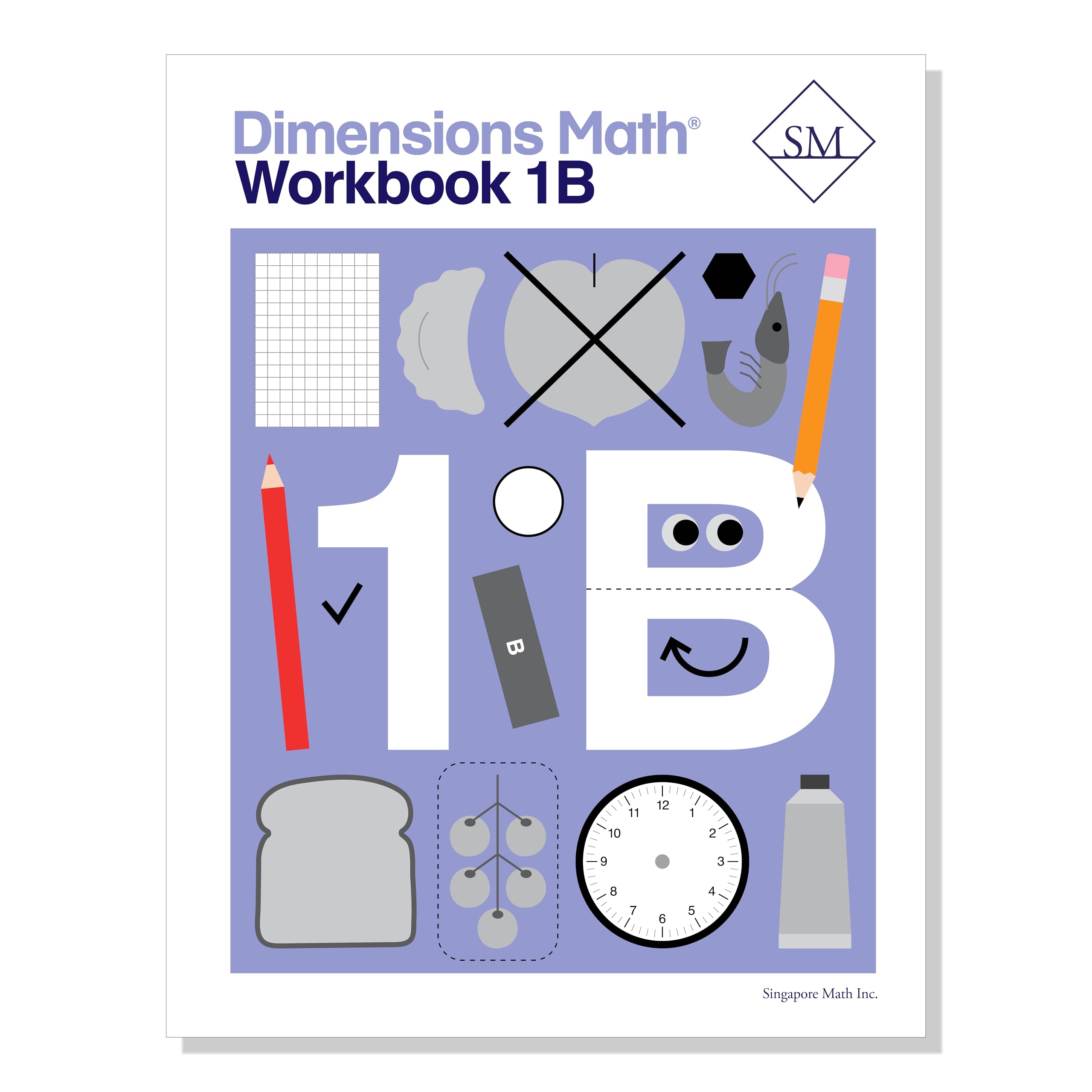 Dimensions Math Workbook 1B | Singapore Math Inc. [Paperback] [Paperback] Si…
