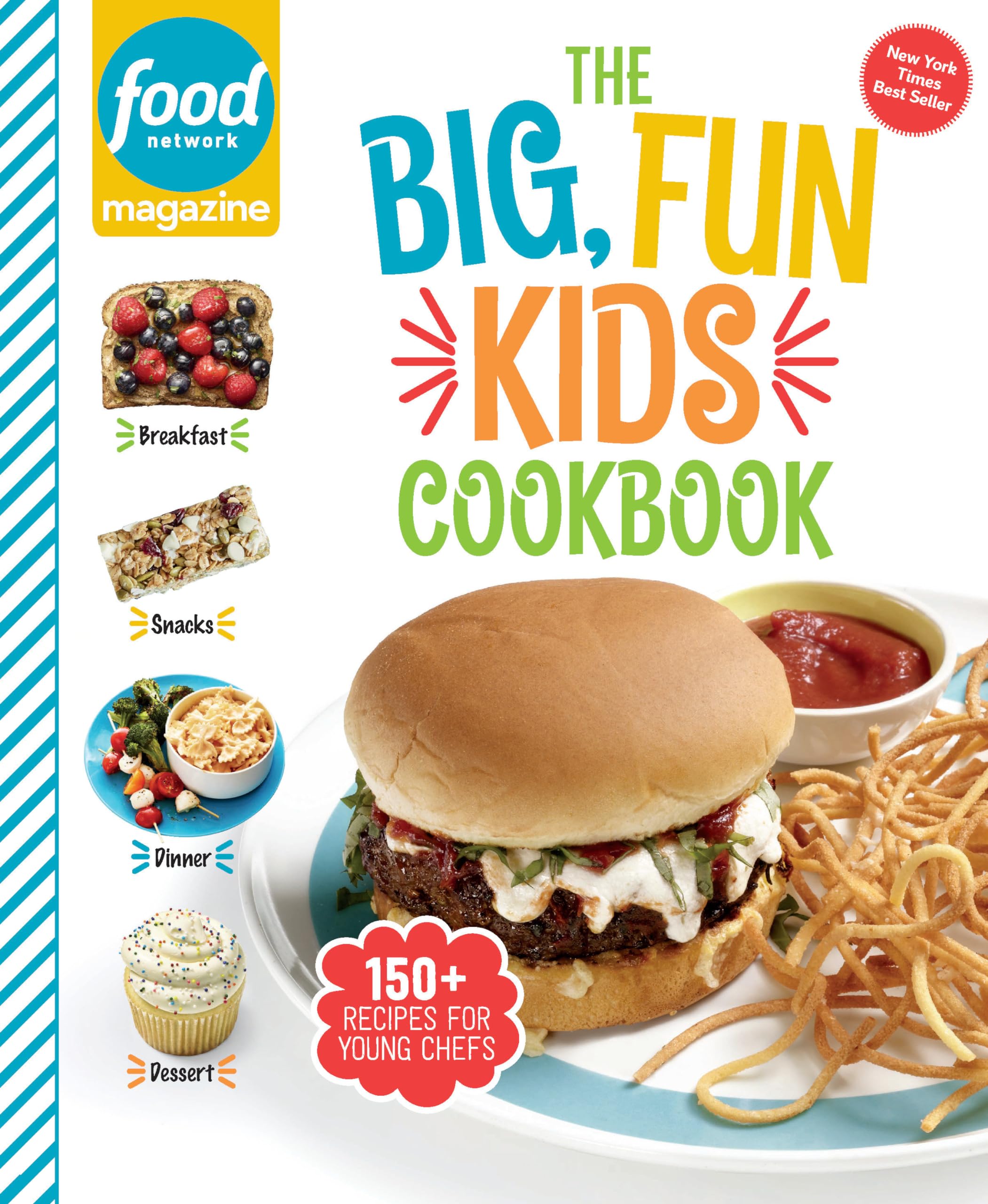 Food Network Magazine The Big, Fun Kids Cookbook: 150+ Recipes for Young Che…