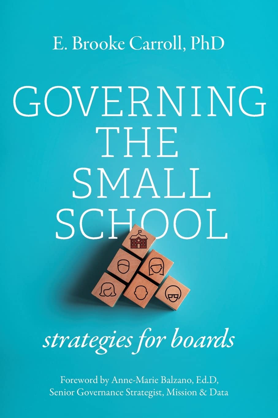 Governing the Small School: Strategies for Boards Carroll, E. Brooke paperba…