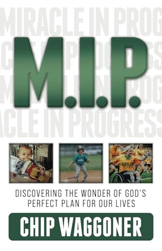 M.I.P.: Discovering the Wonder of God’s Perfect Plan for Our Lives