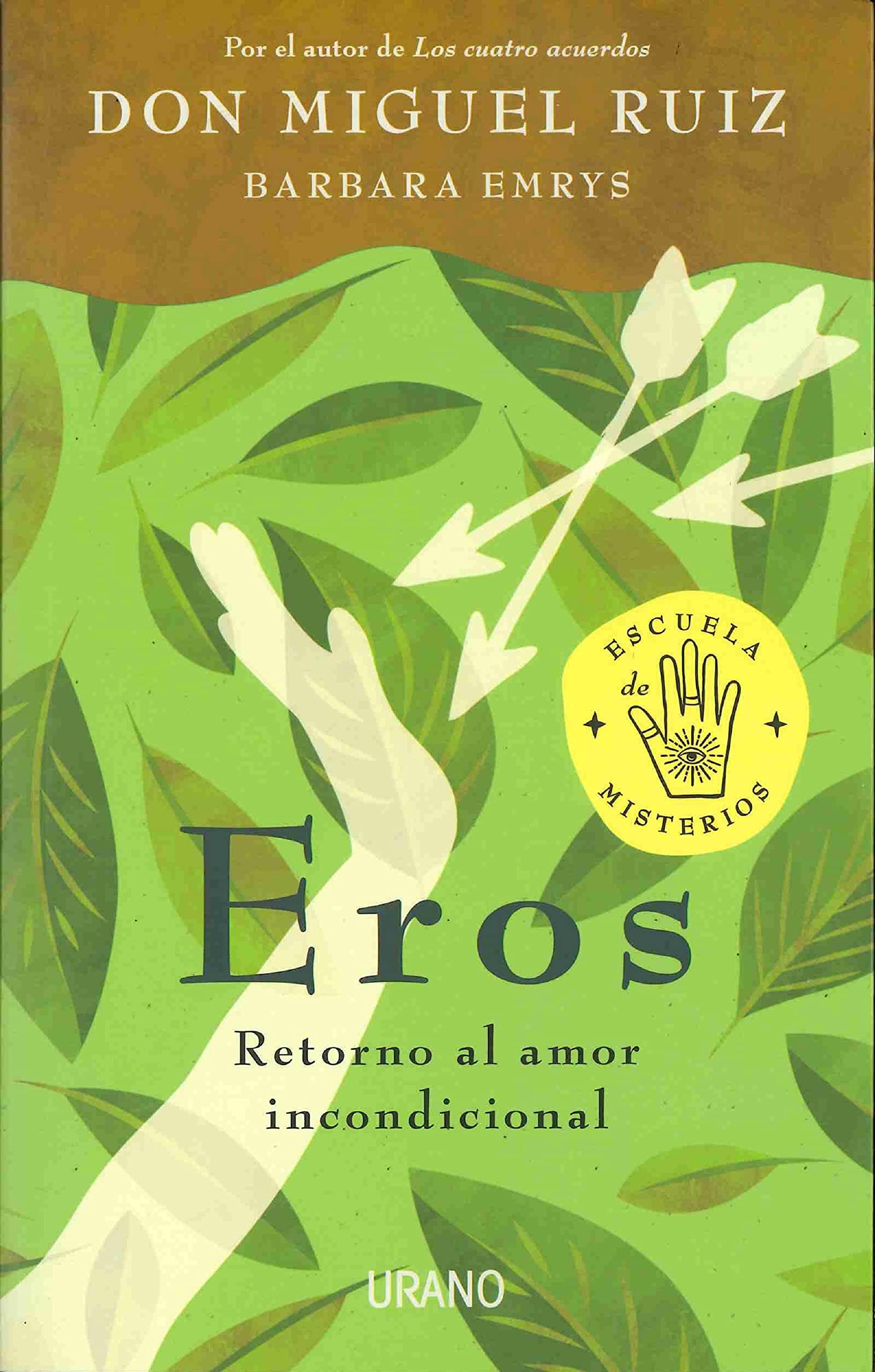 Eros: Retorno al amor incondicional (Escuela de misterios/ Mystery School) (...