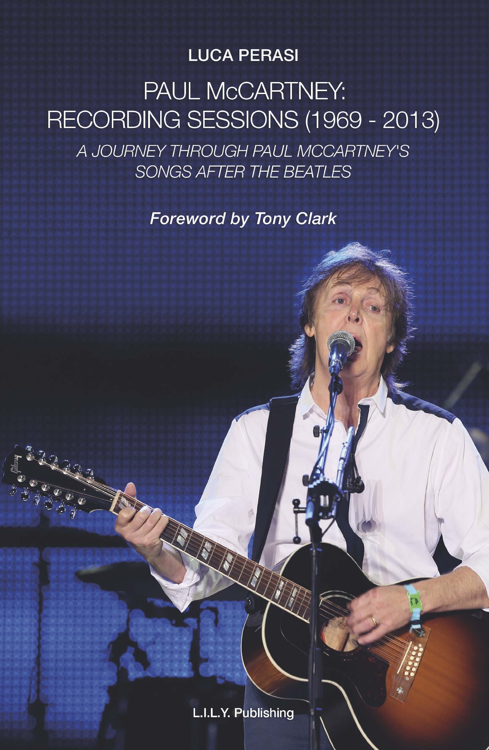 Paul McCartney: Recording Sessions (1969-2013). A Journey Through Paul McCar…