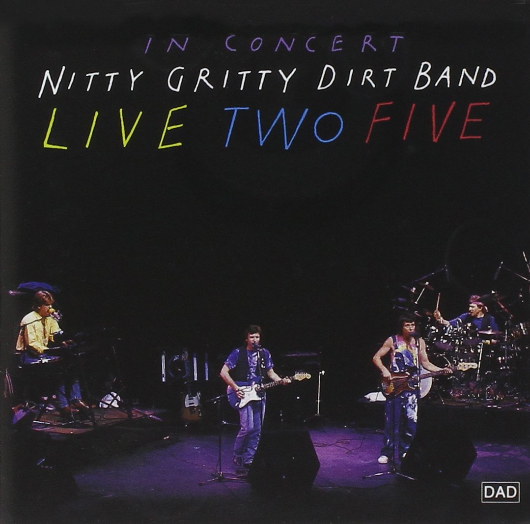 Nitty Gritty Dirt Band: Live 25 Anniversary Package
