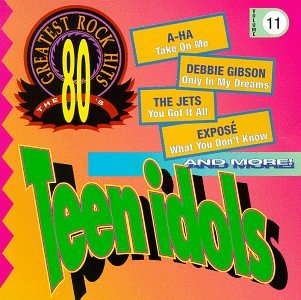 80's Greatest Rock Hits, Vol 11: Teen Idols - Picture 1 of 1
