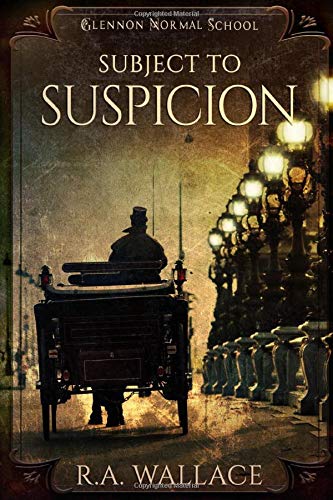 Subject to Suspicion (A Glennon Normal School Historical Mystery)