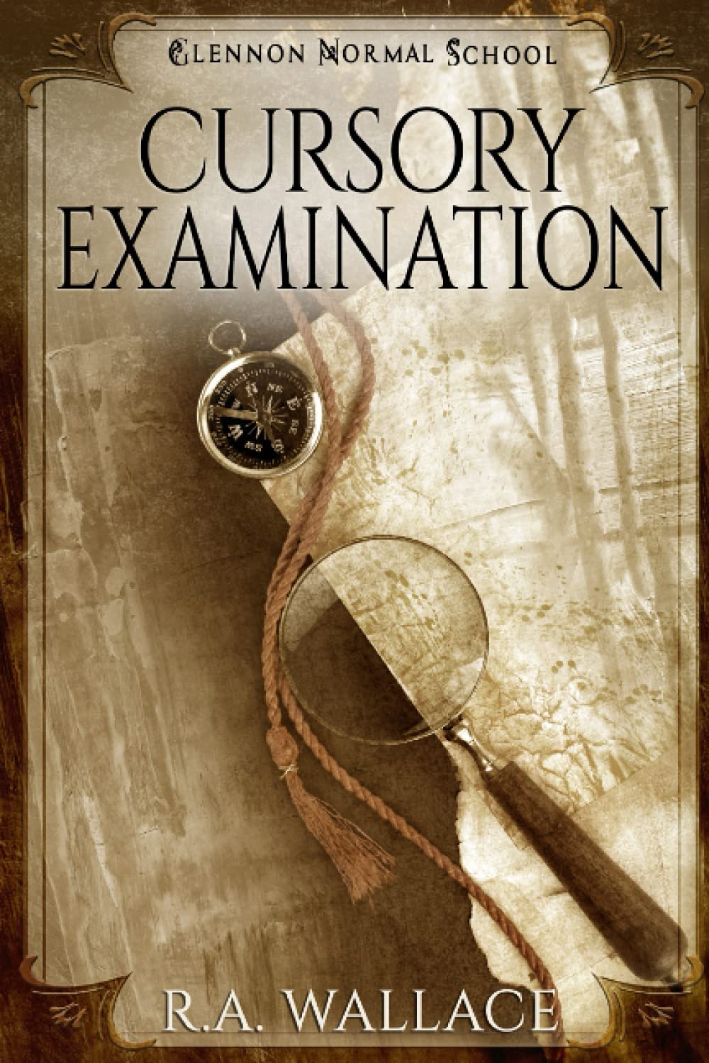 Cursory Examination (A Glennon Normal School Historical Mystery)