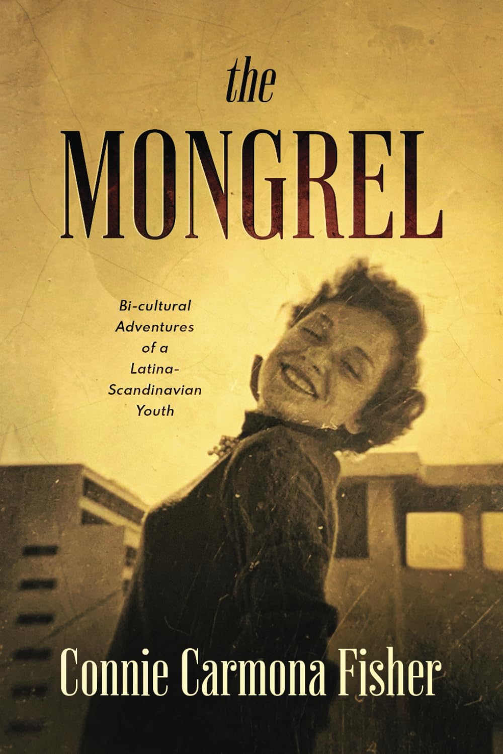 The Mongrel: Bi-cultural Adventures of a Latina-Scandinavian Youth