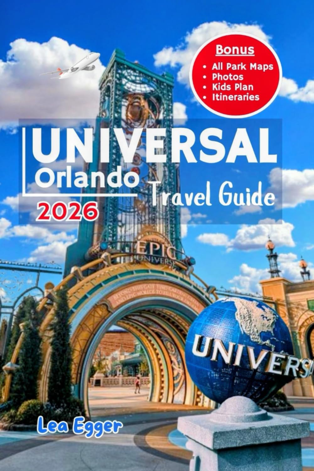 Universal Orlando Travel Guide: Complete family vacation planner with all pa…
